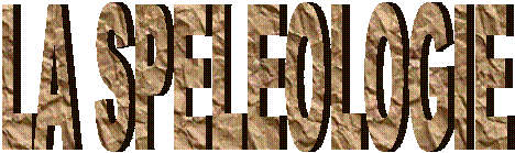  LA SPELEOLOGIE
