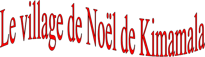 Le village de Nol de Kimamala