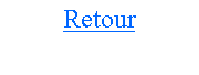 Zone de Texte: Retour?